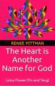 Heart Is Another Name for God: A Metaphysical Journey to Life's Purpose (Yin and Yang)