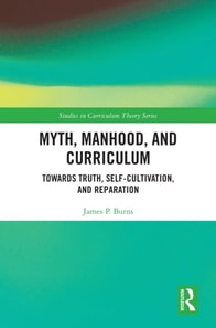 Myth, Manhood, and Curriculum
