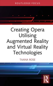 Creating Opera Utilising Augmented Reality and Virtual Reality Technologies