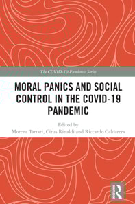 Moral Panics and Social Control in the COVID-19 Pandemic