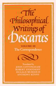 Philosophical Writings of Descartes: Volume 3, The Correspondence