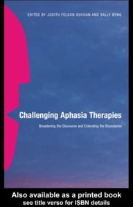 Challenging Aphasia Therapies
