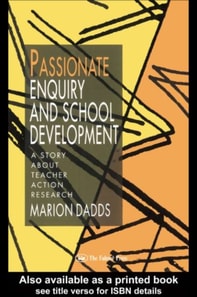 Passionate Enquiry and School Development