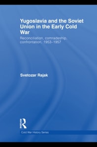 Yugoslavia and the Soviet Union in the Early Cold War