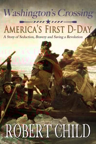 Washington's Crossing: America's First D-Day