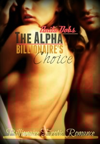 Alpha Billionaire's Choice