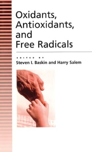 Oxidants, Antioxidants And Free Radicals