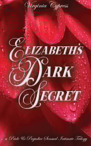 Elizabeth's Dark Secret: A Pride and Prejudice Sensual Intimate Trilogy
