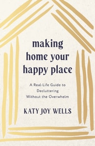 Making Home Your Happy Place