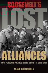 Roosevelt's Lost Alliances