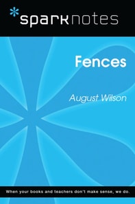 Fences (SparkNotes Literature Guide)