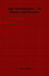 Jam Manufacture - Its Theory and Practice