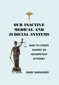 Our Inactive Medical and Judicial Systems