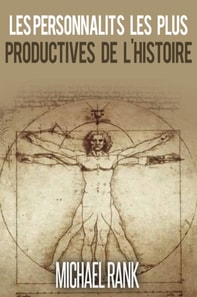 Les personnalités les plus productives de l'Histoire