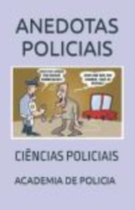 ANEDOTAS POLICIAIS