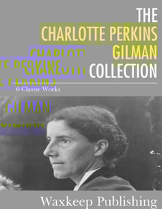Charlotte Perkins Gilman Collection