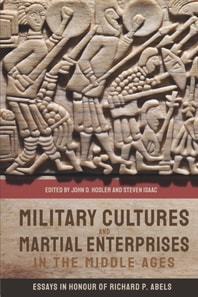 Military Cultures and Martial Enterprises in the Middle Ages