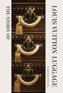 Story of Louis Vuitton Luggage