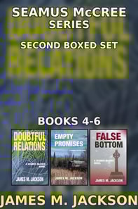 Seamus McCree Series Second Boxed Set: Books 4-6 | Doubtful Relations | Empty Promises | False Bottom