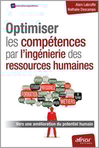Optimiser les compétences par l'ingénierie des ressources humaines - Vers une amélioration du potentiel humain
