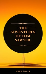 Adventures of Tom Sawyer (ArcadianPress Edition)