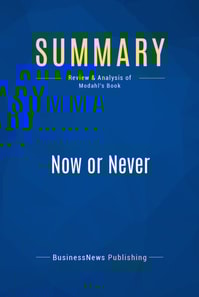 Summary: Now or Never