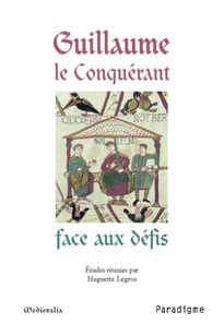 Guillaume le Conquérant face aux défis