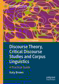 Discourse Theory, Critical Discourse Studies and Corpus Linguistics