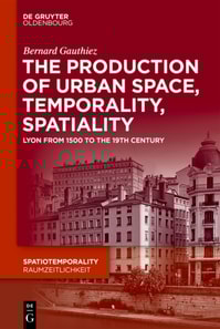 production of Urban Space, Temporality, and Spatiality