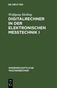 Digitalrechner in der elektronischen Metechnik I