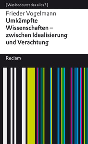 Umkämpfte Wissenschaften – zwischen Idealisierung und Verachtung