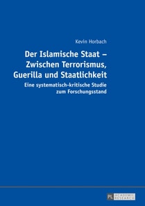 Der Islamische Staat – Zwischen Terrorismus, Guerilla und Staatlichkeit