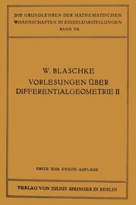 Vorlesungen über Differentialgeometrie und geometrische Grundlagen von Einsteins Relativitätstheorie II