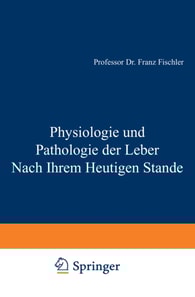 Physiologie und Pathologie der Leber Nach Ihrem Heutigen Stande