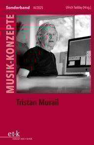 MUSIK-KONZEPTE Sonderband 2025 Tristan Murail