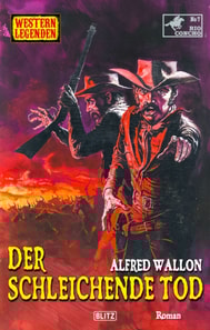 Western Legenden 82: Der schleichende Tod