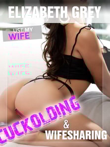 Use My Wife - Cuckold Sex Stories