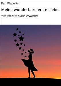 Meine wunderbare erste Liebe