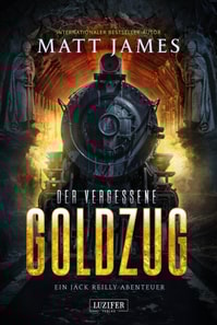 DER VERGESSENE GOLDZUG