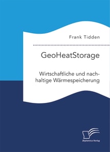 GeoHeatStorage. Wirtschaftliche und nachhaltige Wärmespeicherung