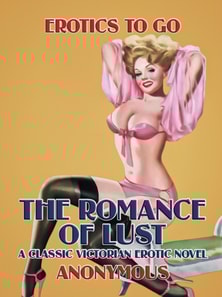 Romance of Lust: A Classic Victorian Erotic Novel