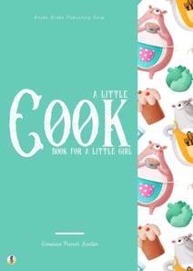Little Cook Book for a Little Girl