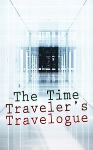 Time Traveler's Travelogue