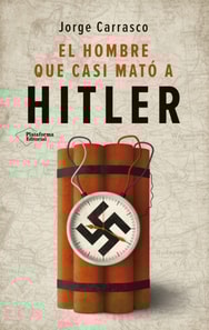 El hombre que casi mato a Hitler