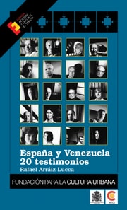 Espana y Venezuela: 20 testimonios