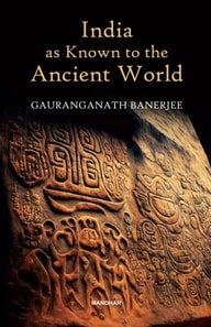 India as Known to the Ancient World