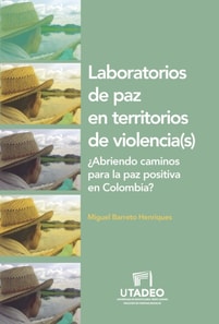 Laboratorios de paz en territorios de violencia(s)