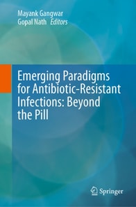 Emerging Paradigms for Antibiotic-Resistant Infections: Beyond the Pill