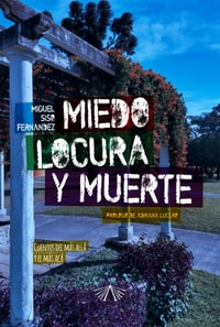 Miedo, locura y muerte