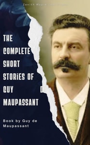 Complete Short Stories of Guy de Maupassant